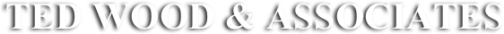 TED WOOD & ASSOCIATES